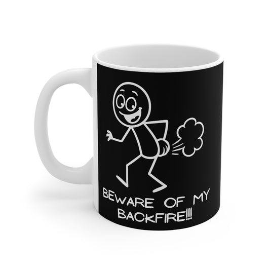 Funny Fart Humor 11oz. Coffee Mug "Beware Of My Backfire"