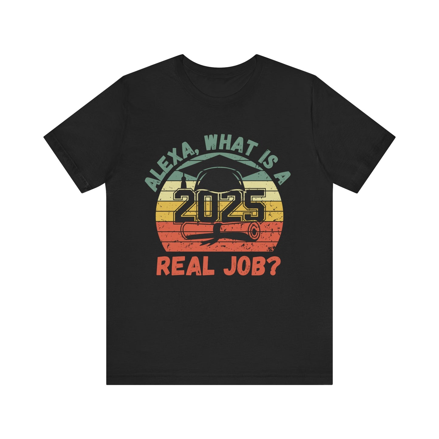 Funny Graduation T-Shirt Class of 2025 Great Gift Idea For Graduates