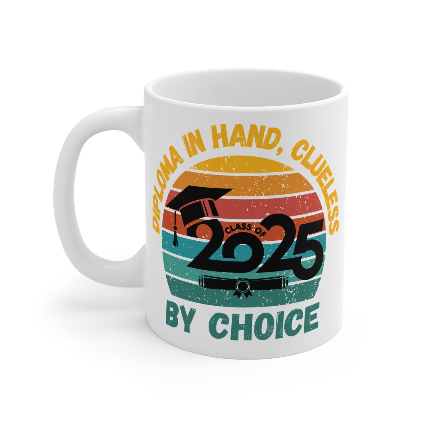 Funny Graduation Coffee Mug Class of 2025 Great Gift Idea For Graduates