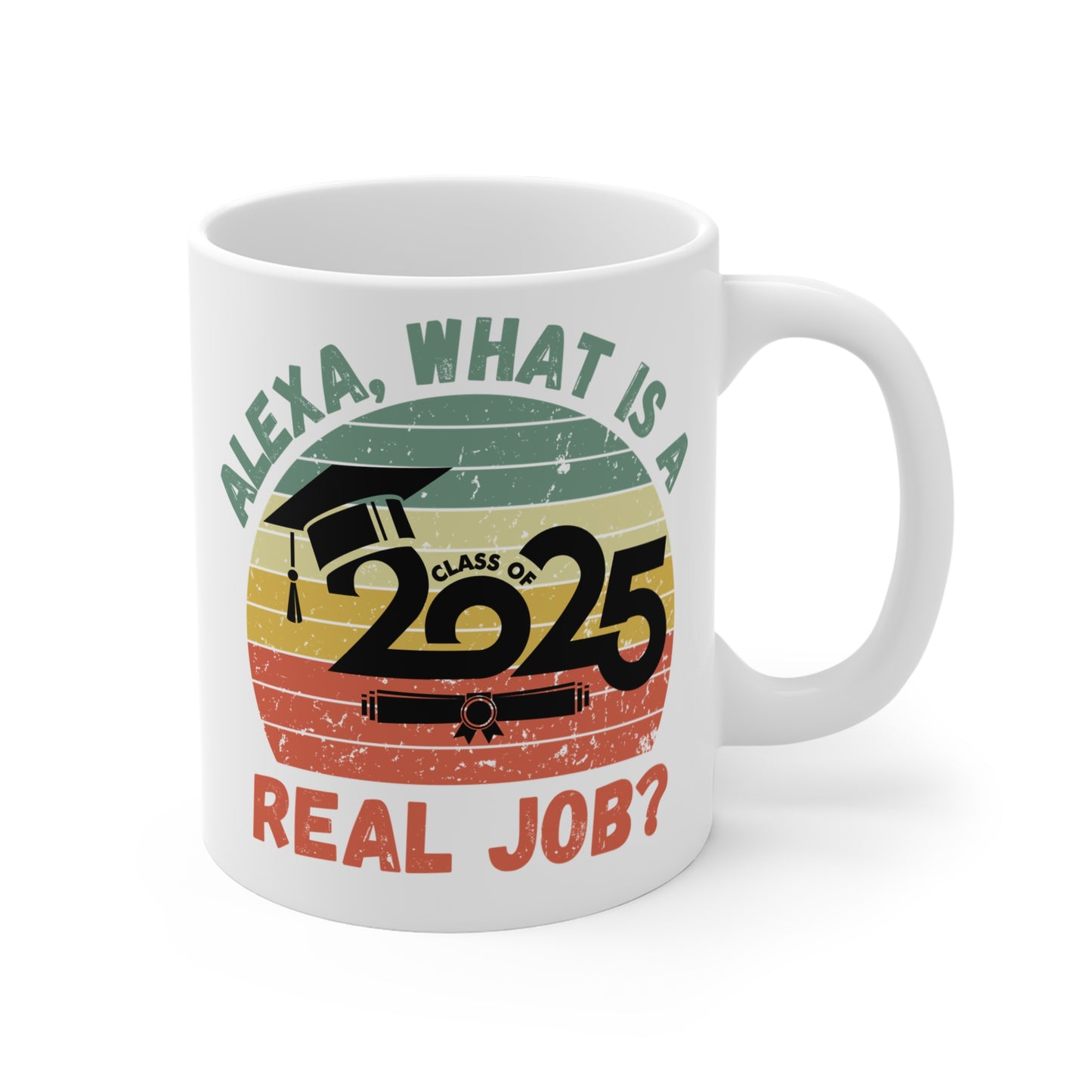 Funny Graduation Coffee Mug Class of 2025 Great Gift Idea For Graduates