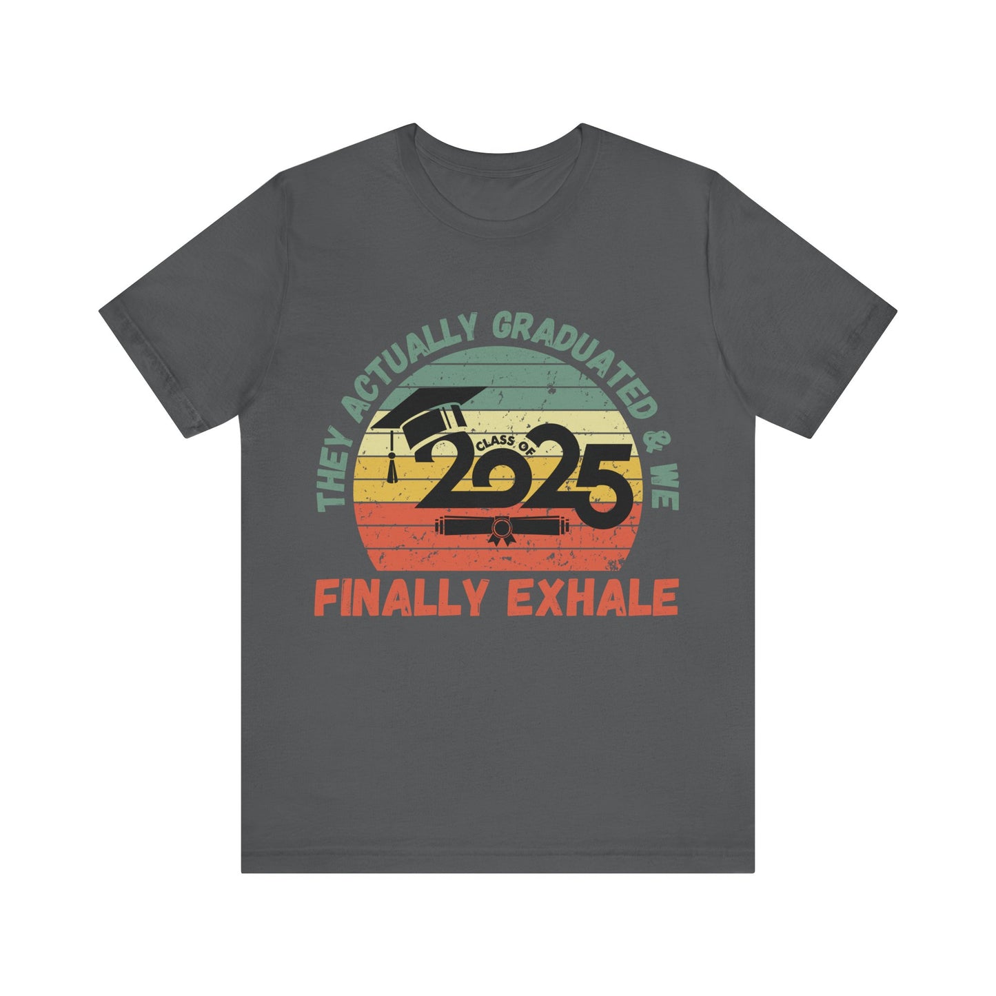 Funny Graduation T-Shirt Class of 2025 Great Gift Idea For Graduates