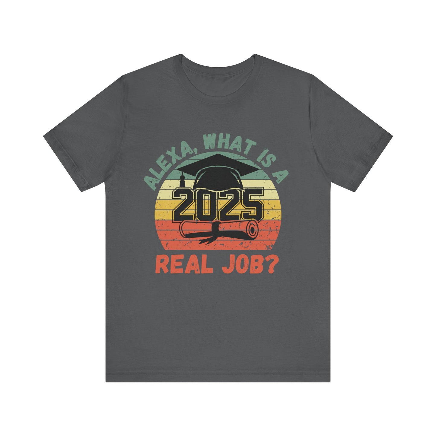 Funny Graduation T-Shirt Class of 2025 Great Gift Idea For Graduates