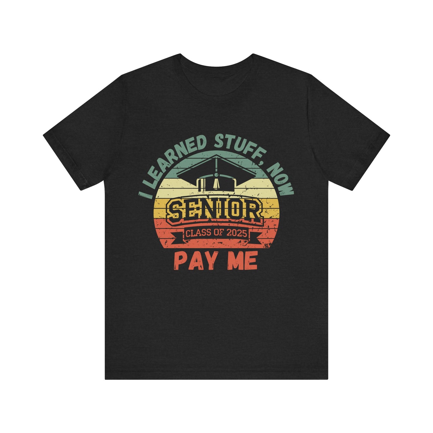 Funny Graduation T-Shirt Class of 2025 Great Gift Idea For Graduates