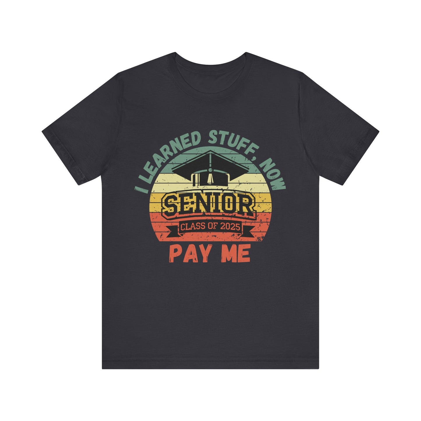 Funny Graduation T-Shirt Class of 2025 Great Gift Idea For Graduates