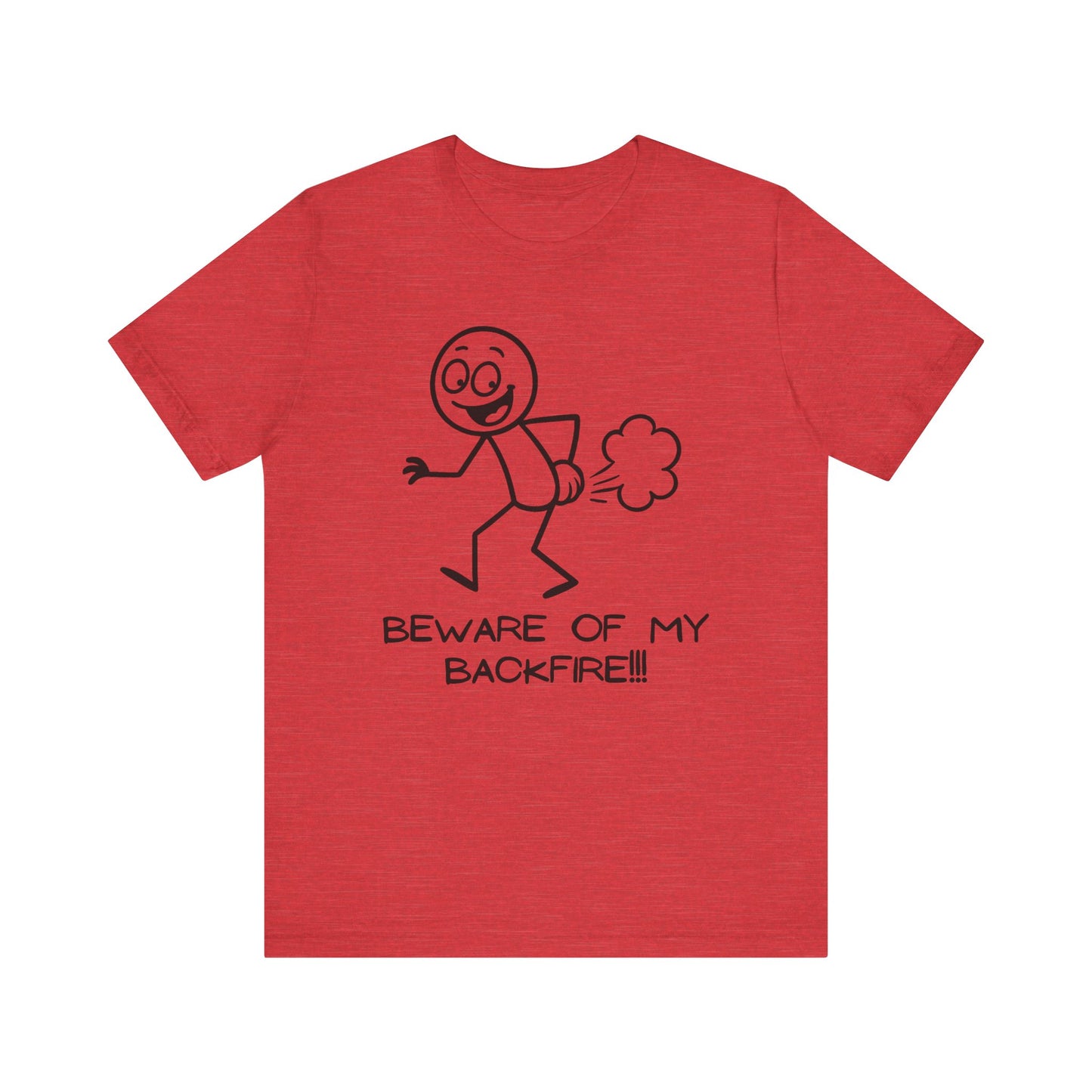 Funny T-Shrit "Beware Of My Backfire"