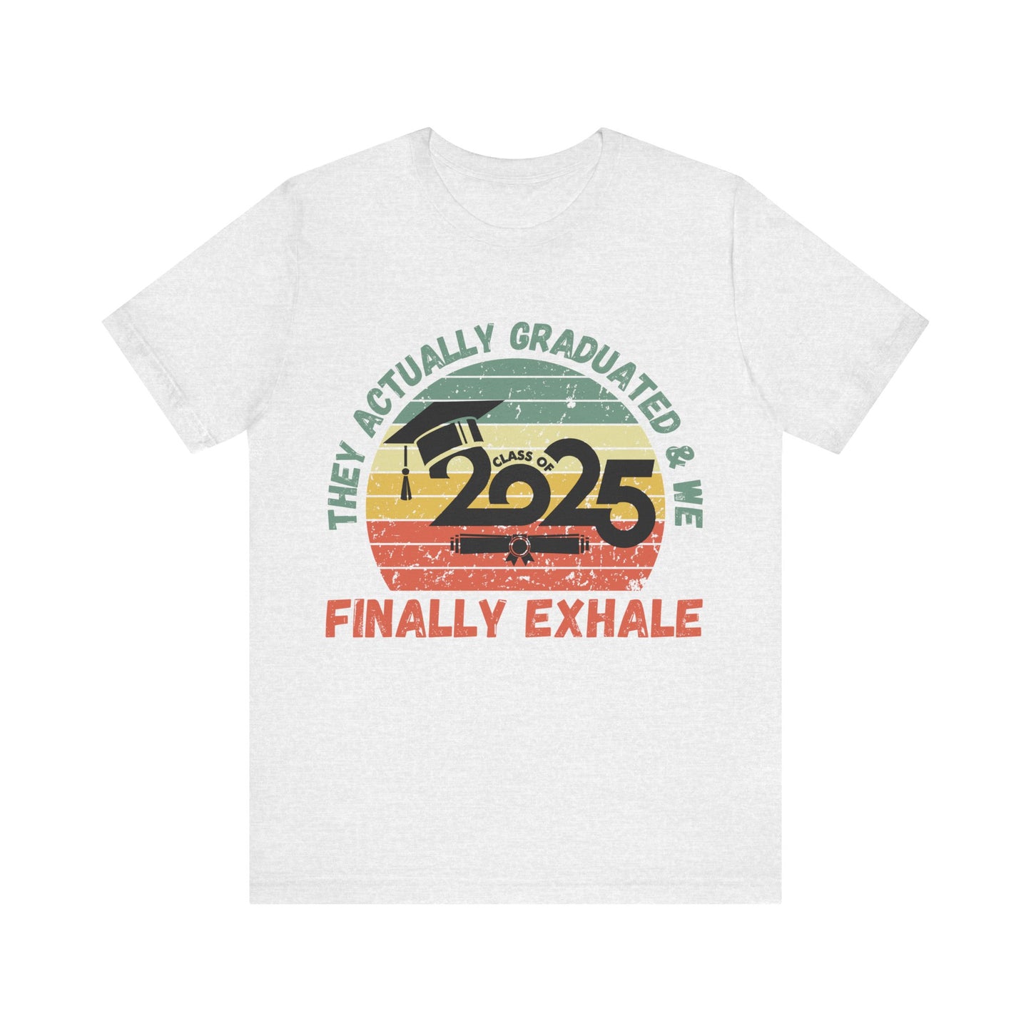 Funny Graduation T-Shirt Class of 2025 Great Gift Idea For Graduates