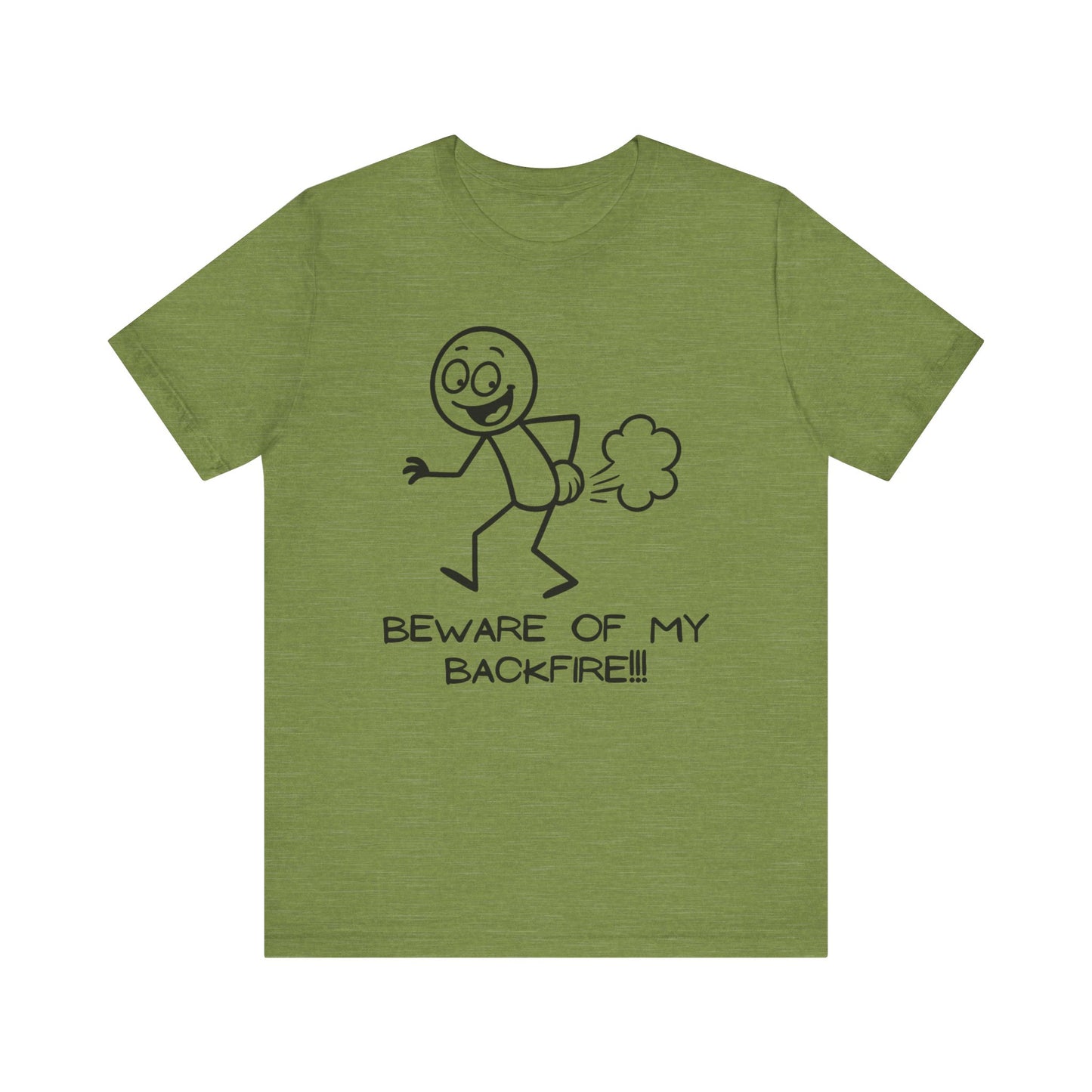 Funny T-Shrit "Beware Of My Backfire"