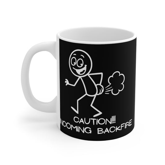 Funny Fart Humor 11oz. Coffee Mug "Caution!!! Incoming Backfire"
