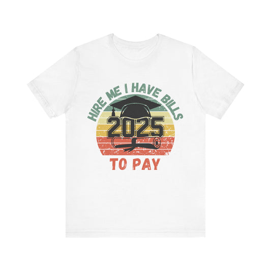 Funny Graduation T-Shirt Class of 2025 Great Gift Idea For Graduates