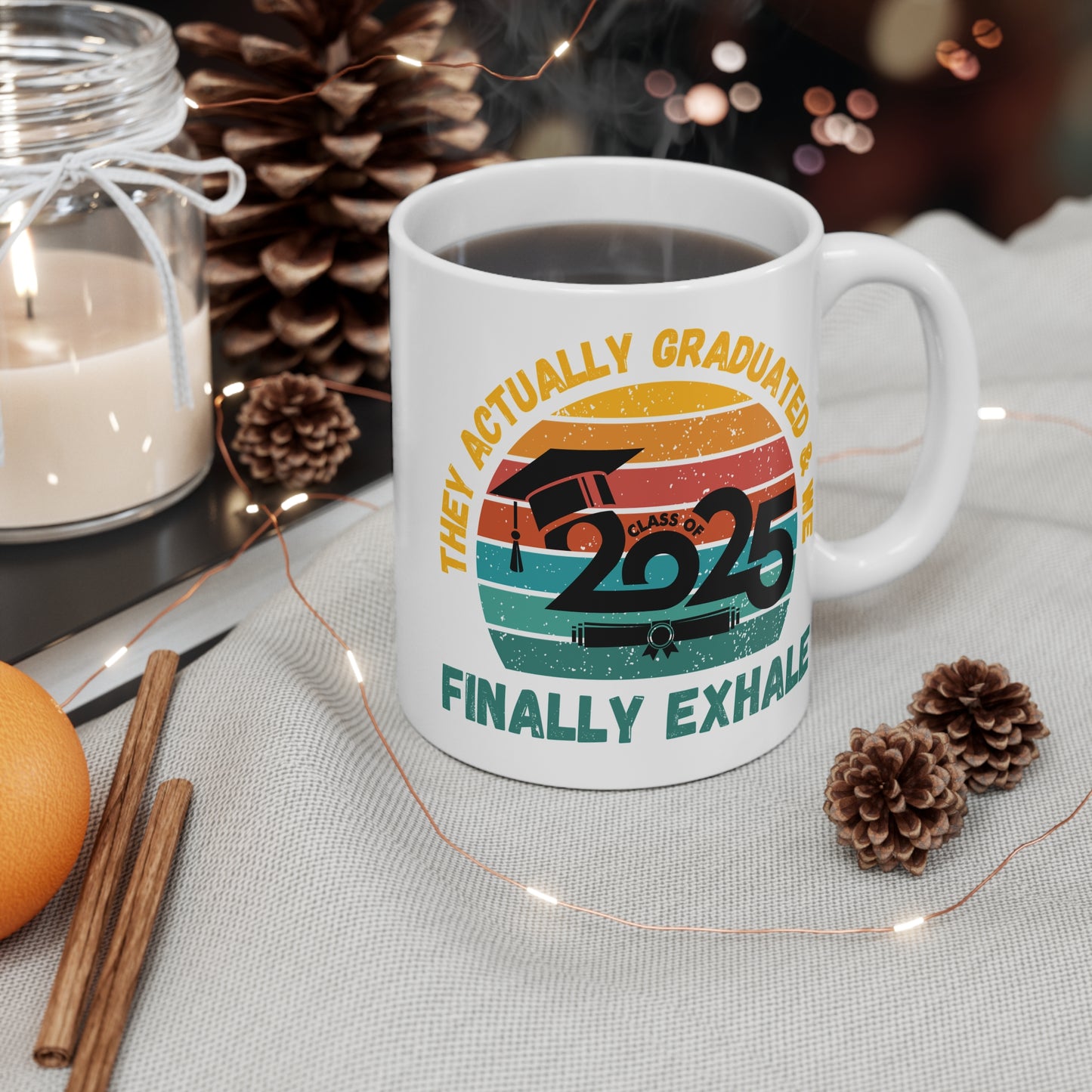 Funny Graduation Coffee Mug Class of 2025 Great Gift Idea For Graduates