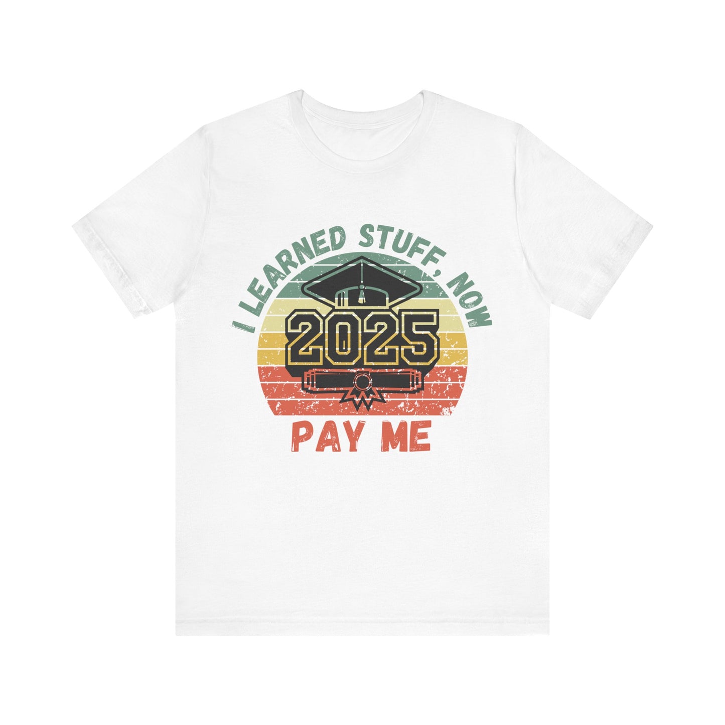 Funny Graduation T-Shirt Class of 2025 Great Gift Idea For Graduates