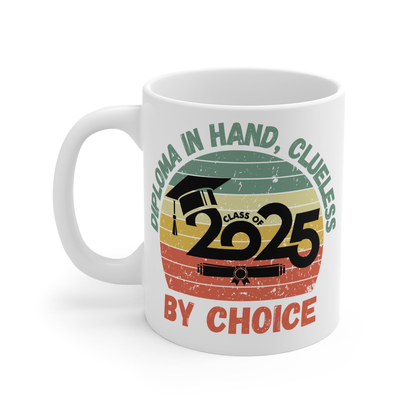 Funny Graduation Coffee Mug Class of 2025 Great Gift Idea For Graduates