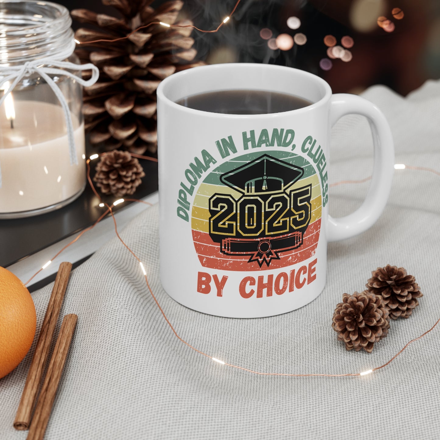 Funny Graduation Coffee Mug Class of 2025 Great Gift Idea For Graduates