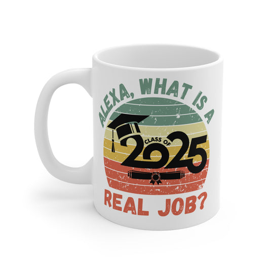 Funny Graduation Coffee Mug Class of 2025 Great Gift Idea For Graduates