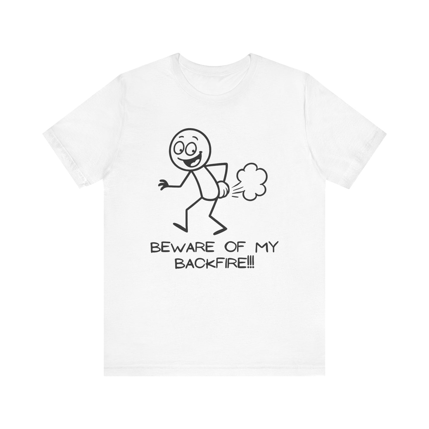 Funny T-Shrit "Beware Of My Backfire"