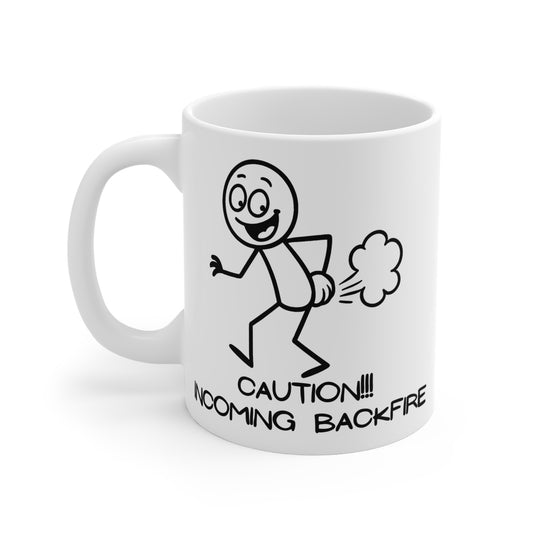 Funny Fart Humor 11oz. Coffee Mug "Caution!!! Incoming Backfire"