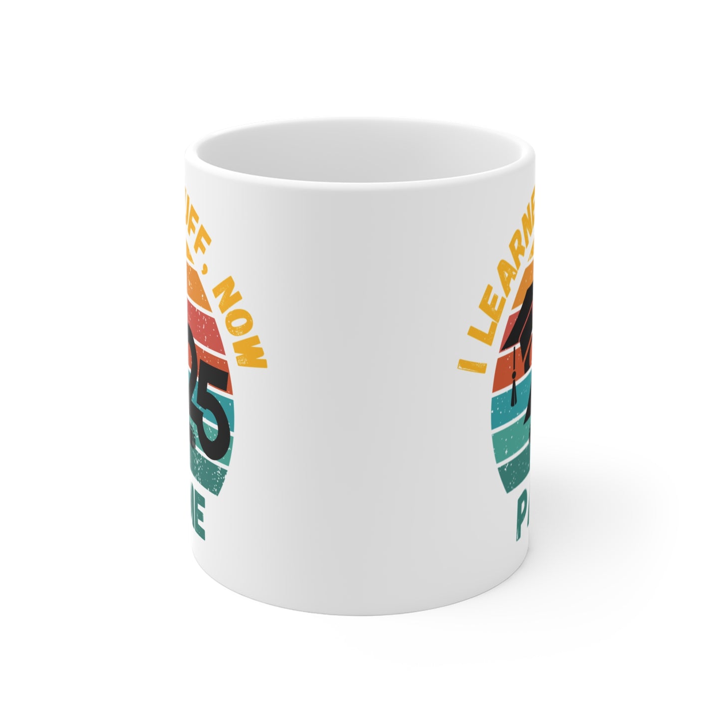 Funny Graduation Coffee Mug Class of 2025 Great Gift Idea For Graduates
