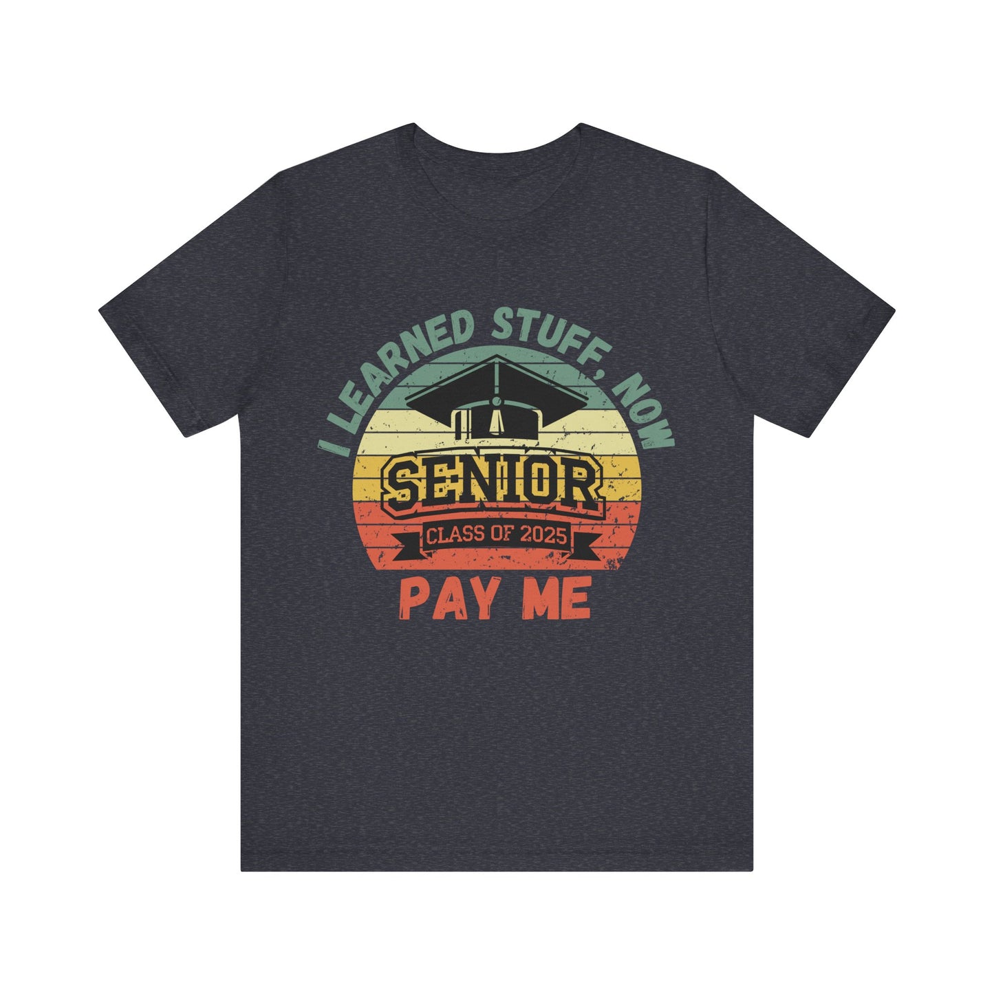 Funny Graduation T-Shirt Class of 2025 Great Gift Idea For Graduates