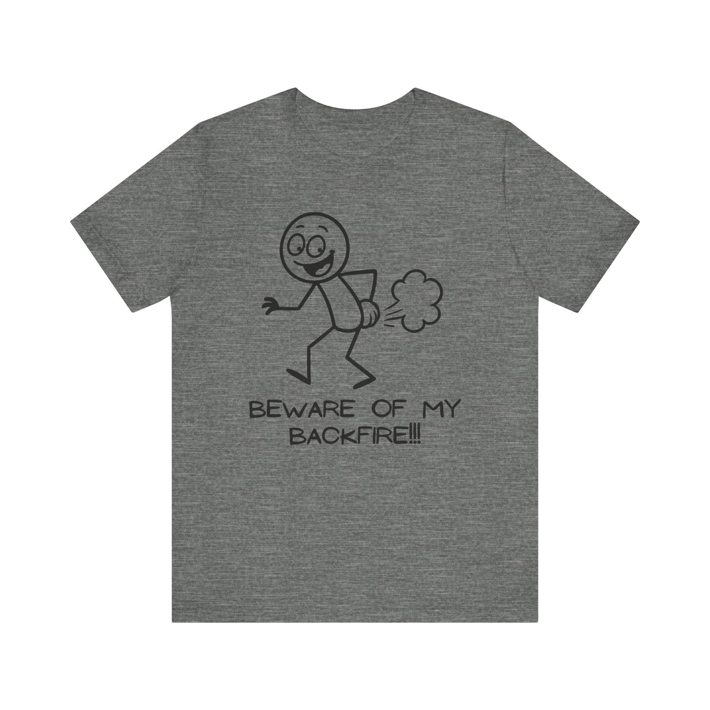 Funny T-Shrit "Beware Of My Backfire"