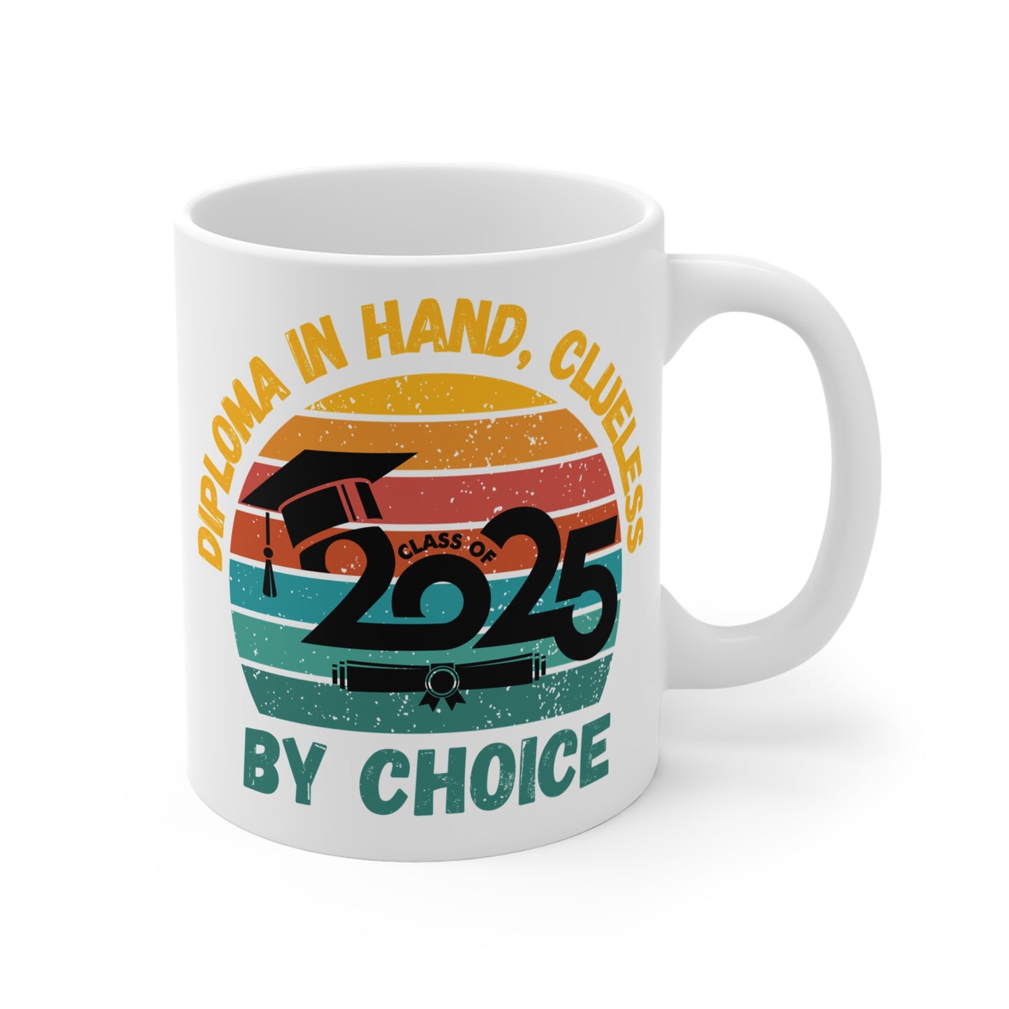 Funny Graduation Coffee Mug Class of 2025 Great Gift Idea For Graduates