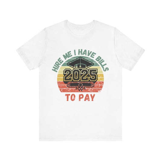 Funny Graduation T-Shirt Class of 2025 Great Gift Idea For Graduates