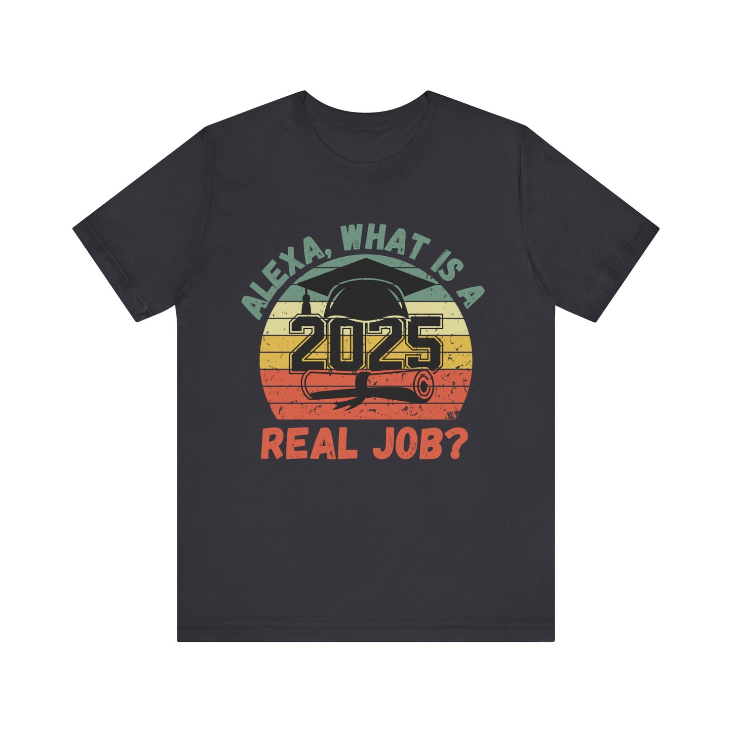 Funny Graduation T-Shirt Class of 2025 Great Gift Idea For Graduates