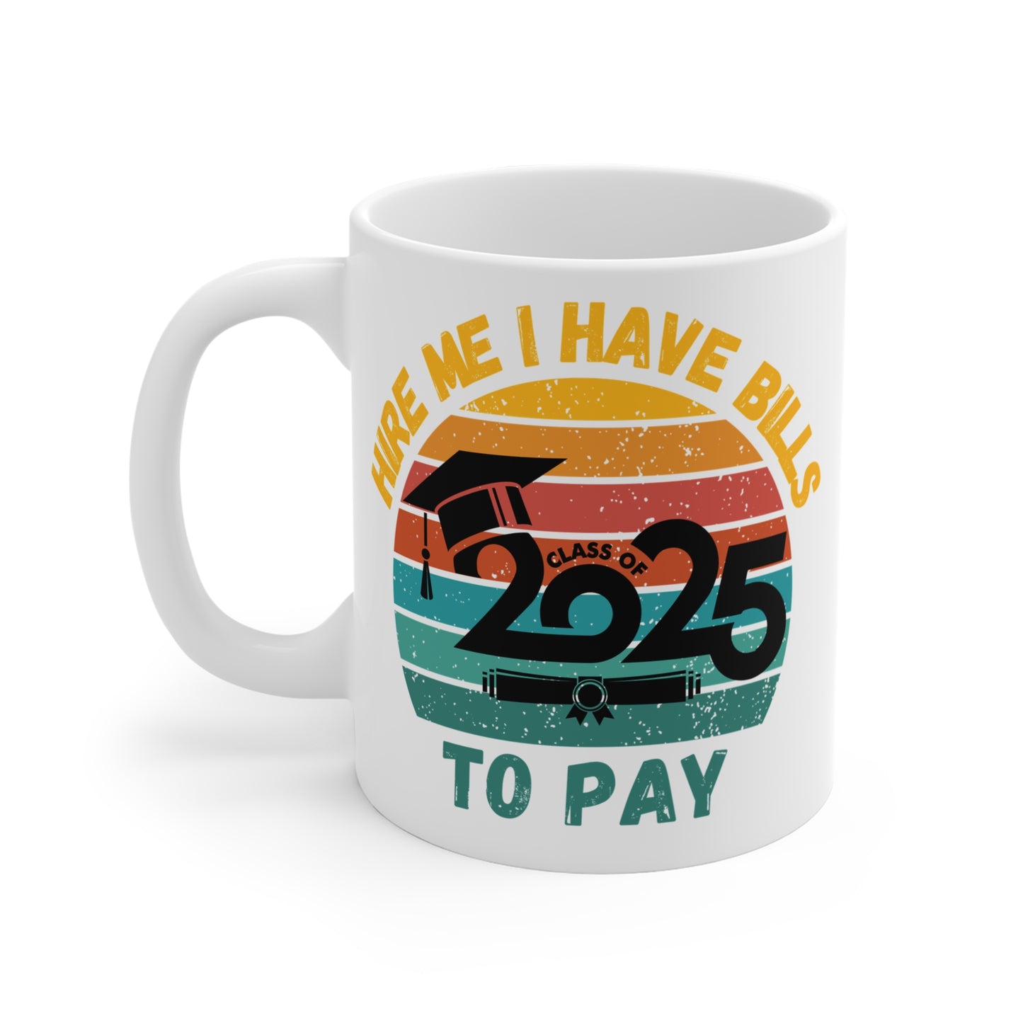 Funny Graduation Coffee Mug Class of 2025 Great Gift Idea For Graduates