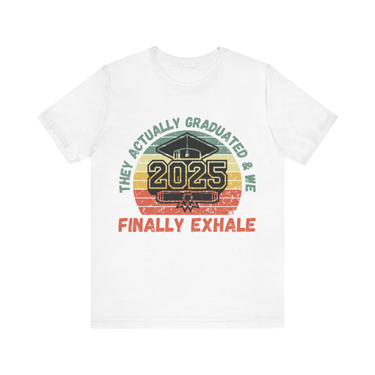 Funny Graduation T-Shirt Class of 2025 Great Gift Idea For Graduates