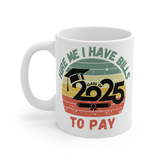 Funny Graduation Coffee Mug Class of 2025 Great Gift Idea For Graduates