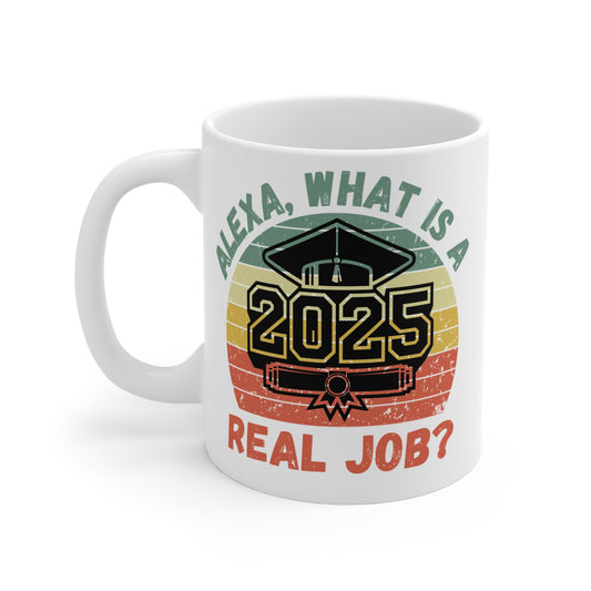Funny Graduation Coffee Mug Class of 2025 Great Gift Idea For Graduates