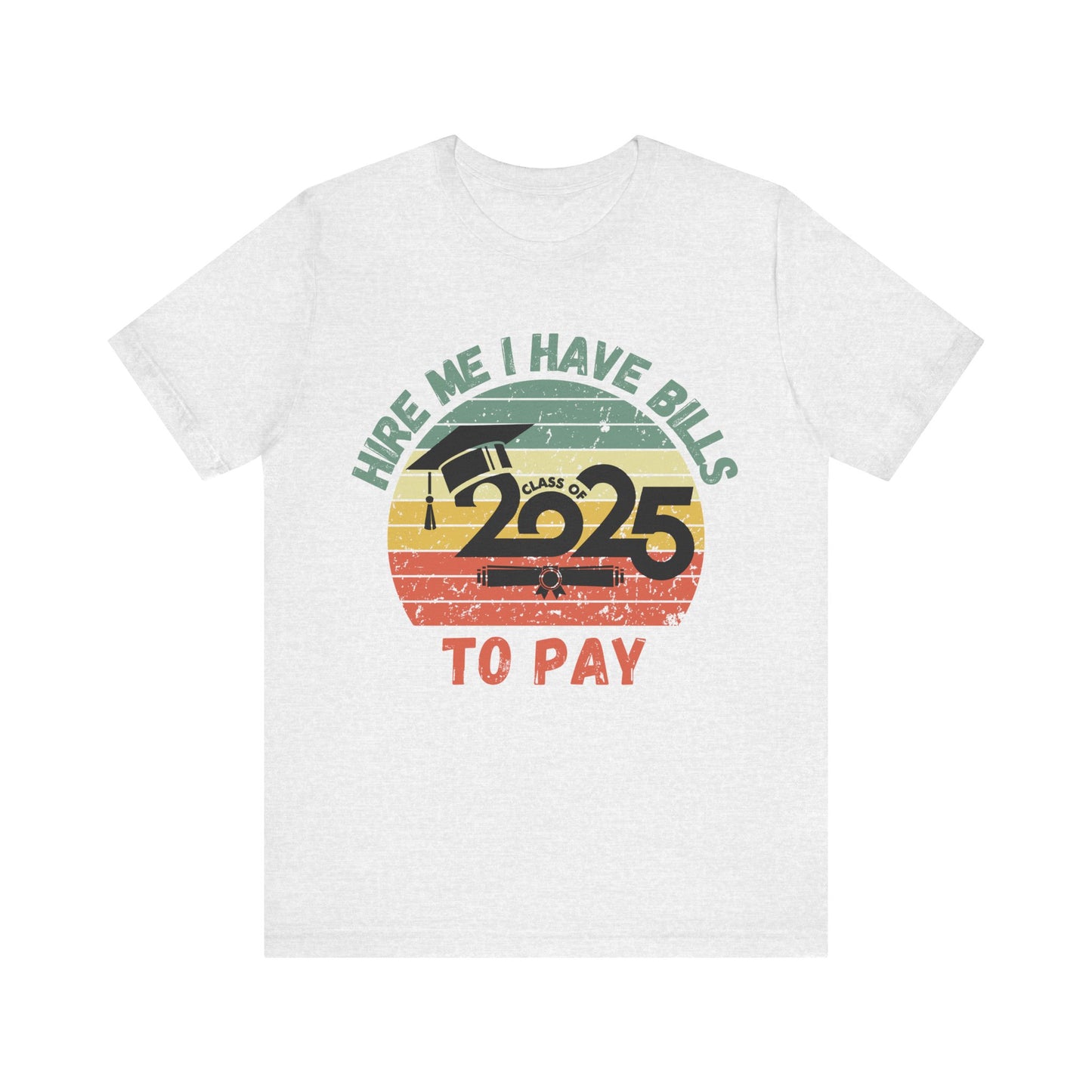 Funny Graduation T-Shirt Class of 2025 Great Gift Idea For Graduates