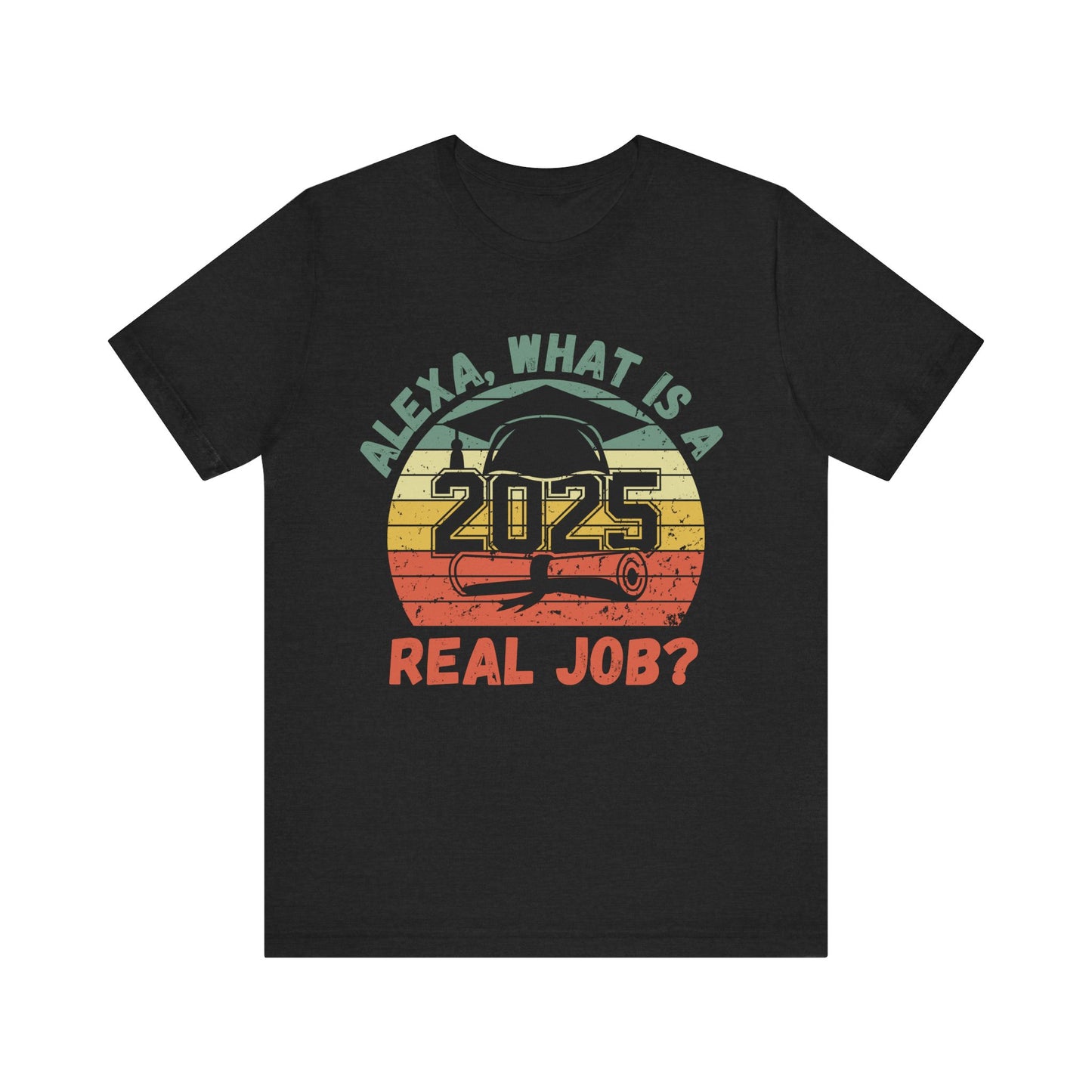 Funny Graduation T-Shirt Class of 2025 Great Gift Idea For Graduates