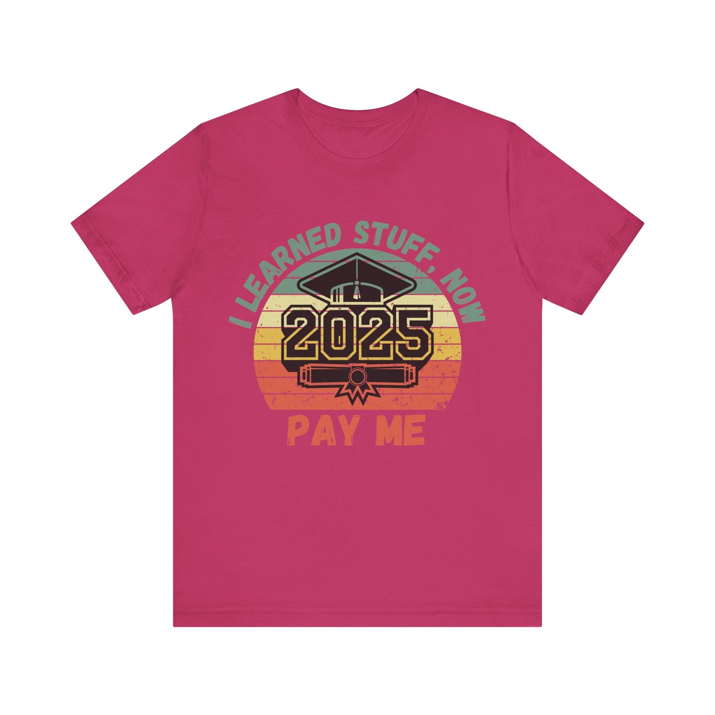 Funny Graduation T-Shirt Class of 2025 Great Gift Idea For Graduates