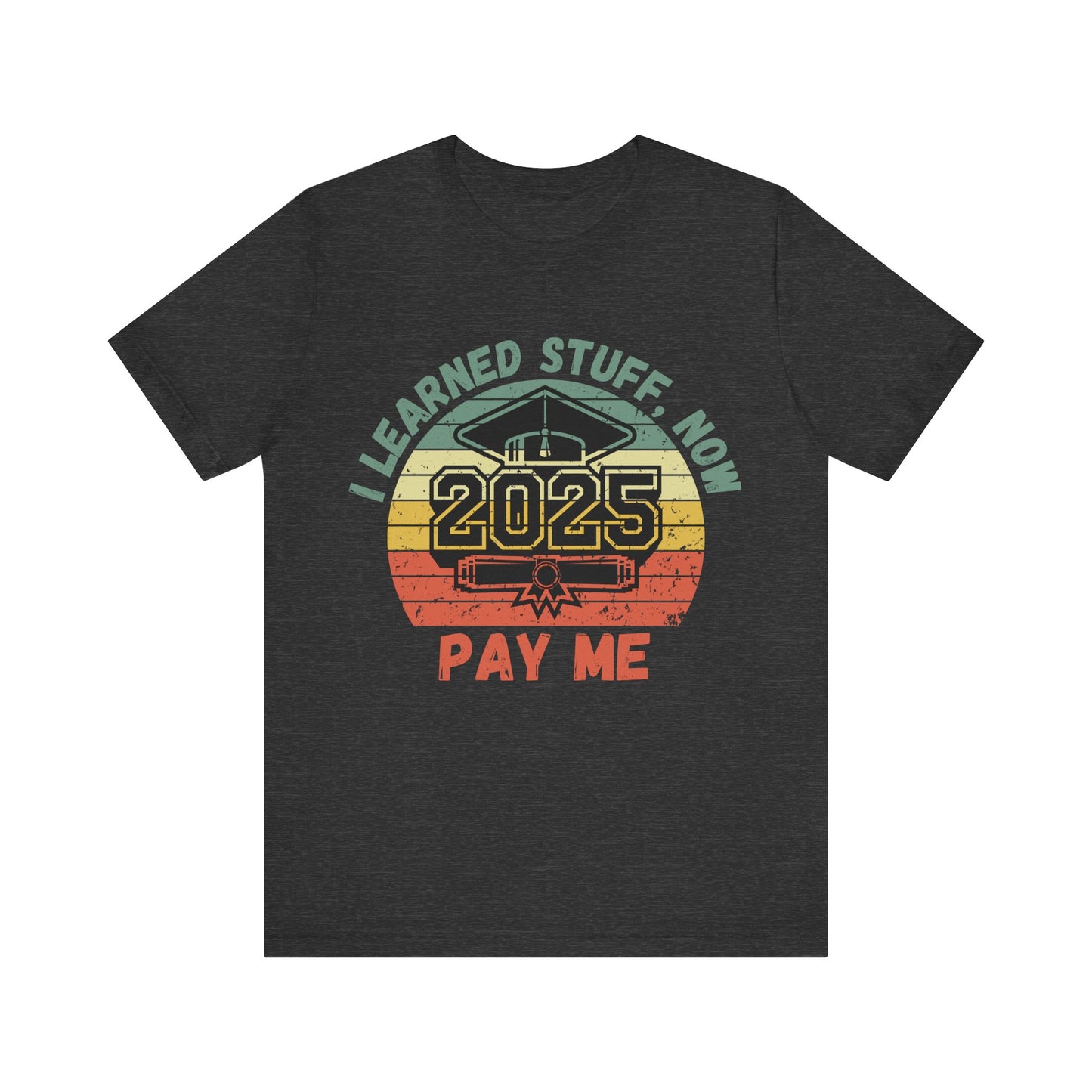 Funny Graduation T-Shirt Class of 2025 Great Gift Idea For Graduates