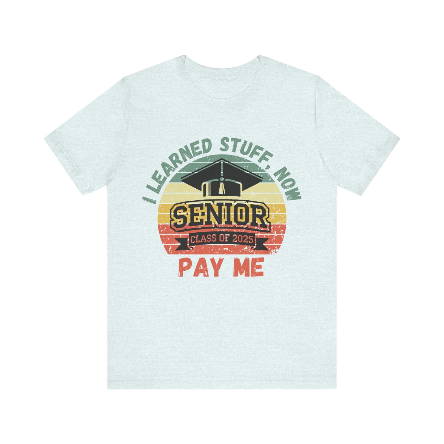Funny Graduation T-Shirt Class of 2025 Great Gift Idea For Graduates