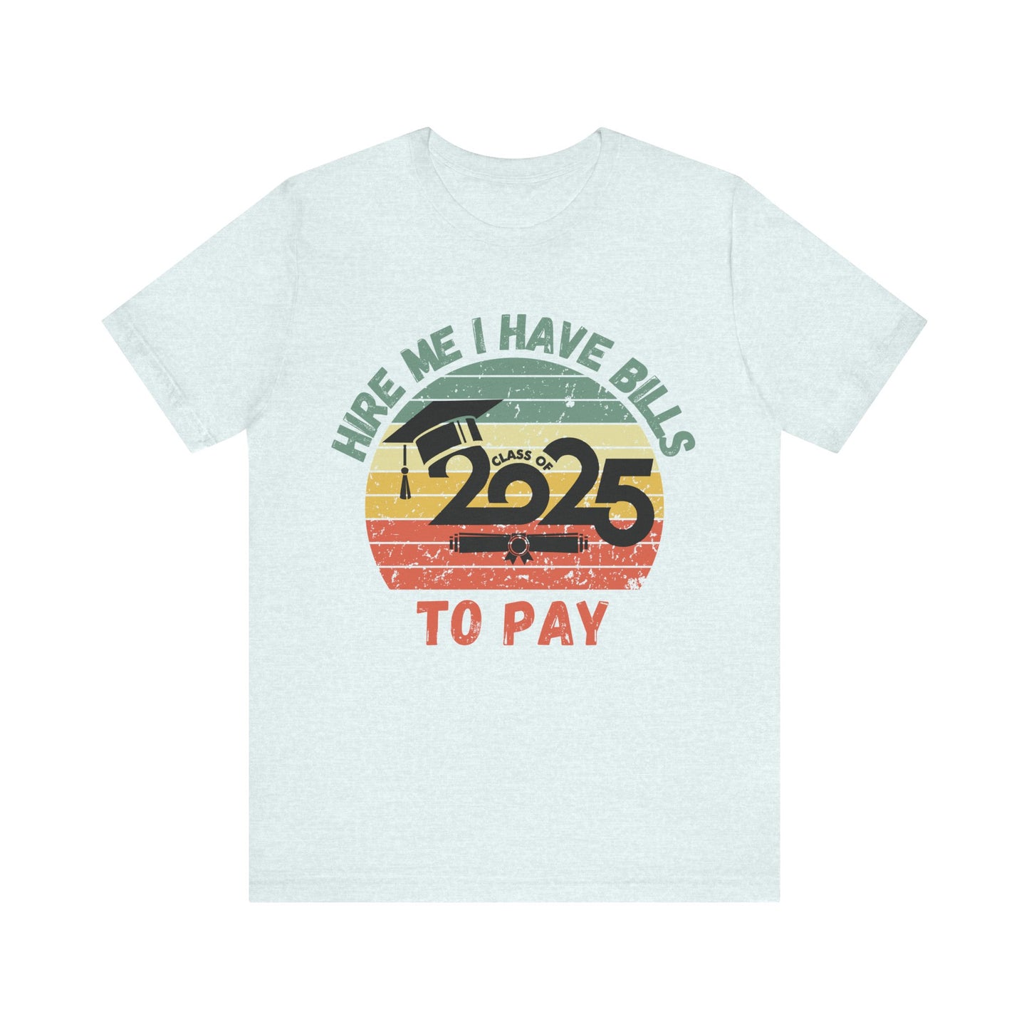 Funny Graduation T-Shirt Class of 2025 Great Gift Idea For Graduates