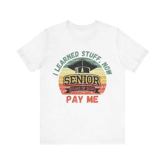 Funny Graduation T-Shirt Class of 2025 Great Gift Idea For Graduates