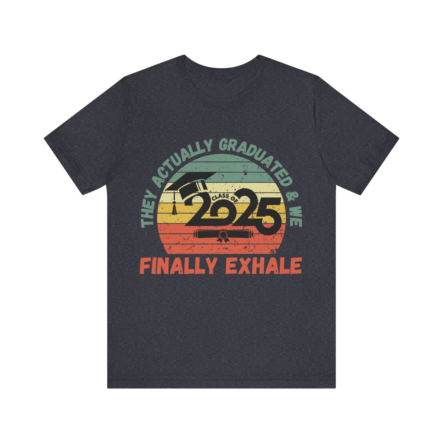 Funny Graduation T-Shirt Class of 2025 Great Gift Idea For Graduates