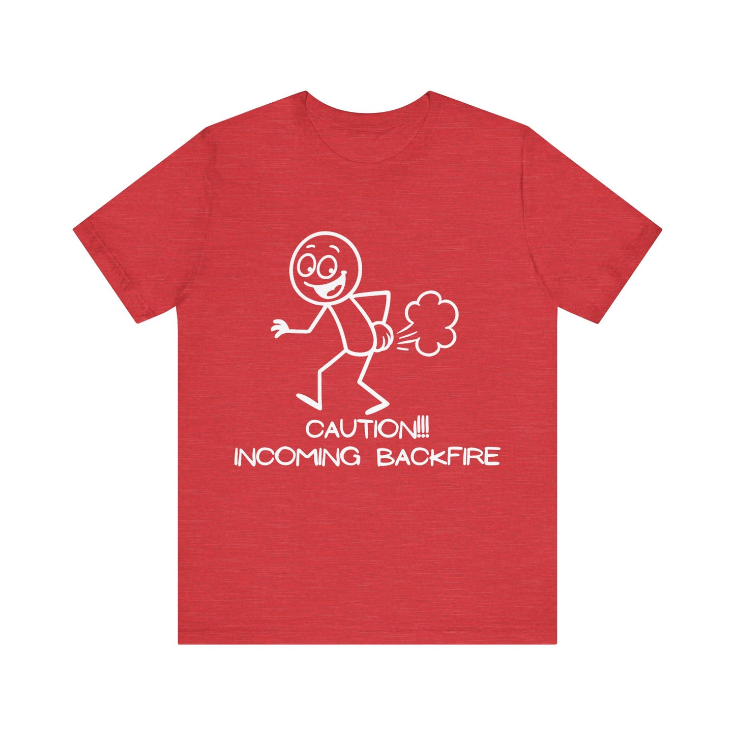 Funny Fart Humor T-Shirt "Caution!!! Incoming Backfire"