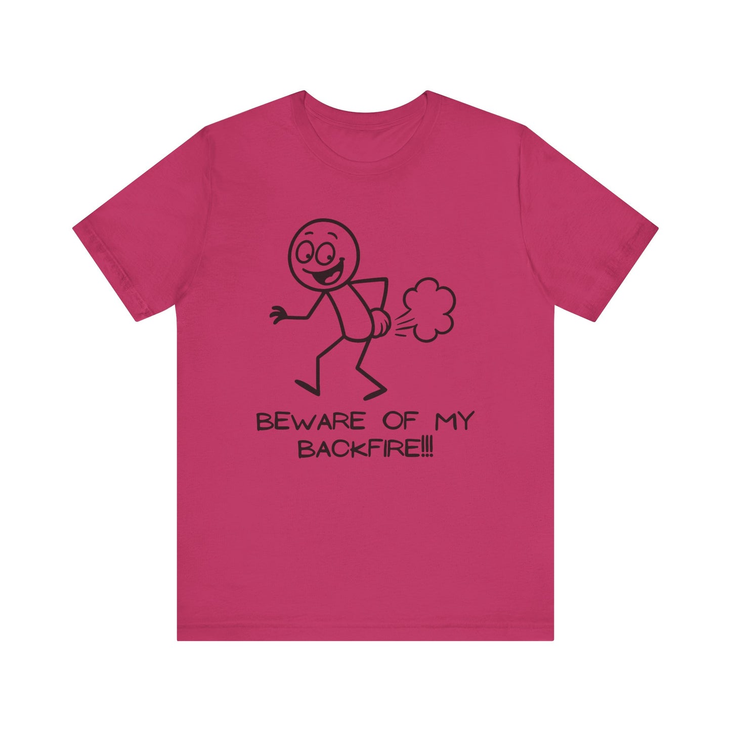 Funny T-Shrit "Beware Of My Backfire"