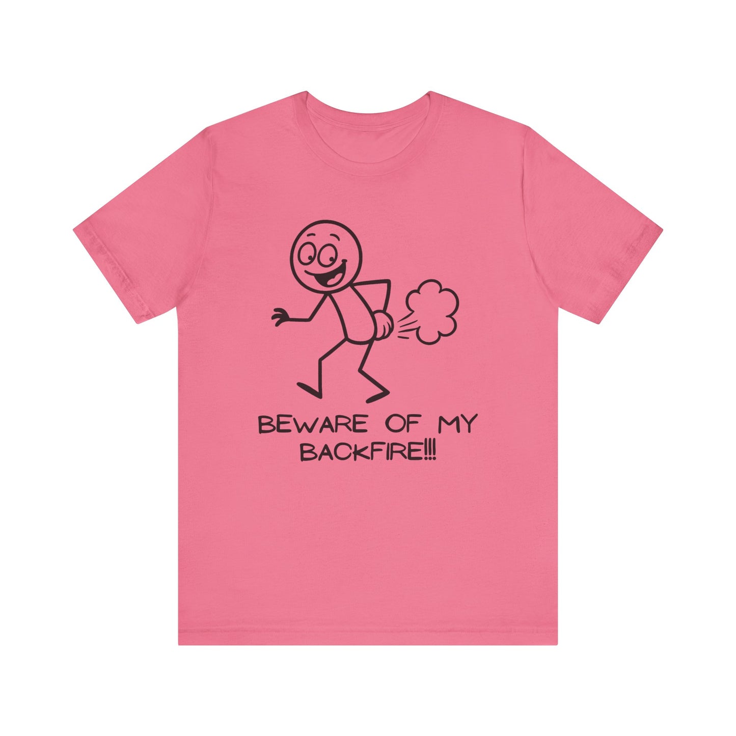 Funny T-Shrit "Beware Of My Backfire"