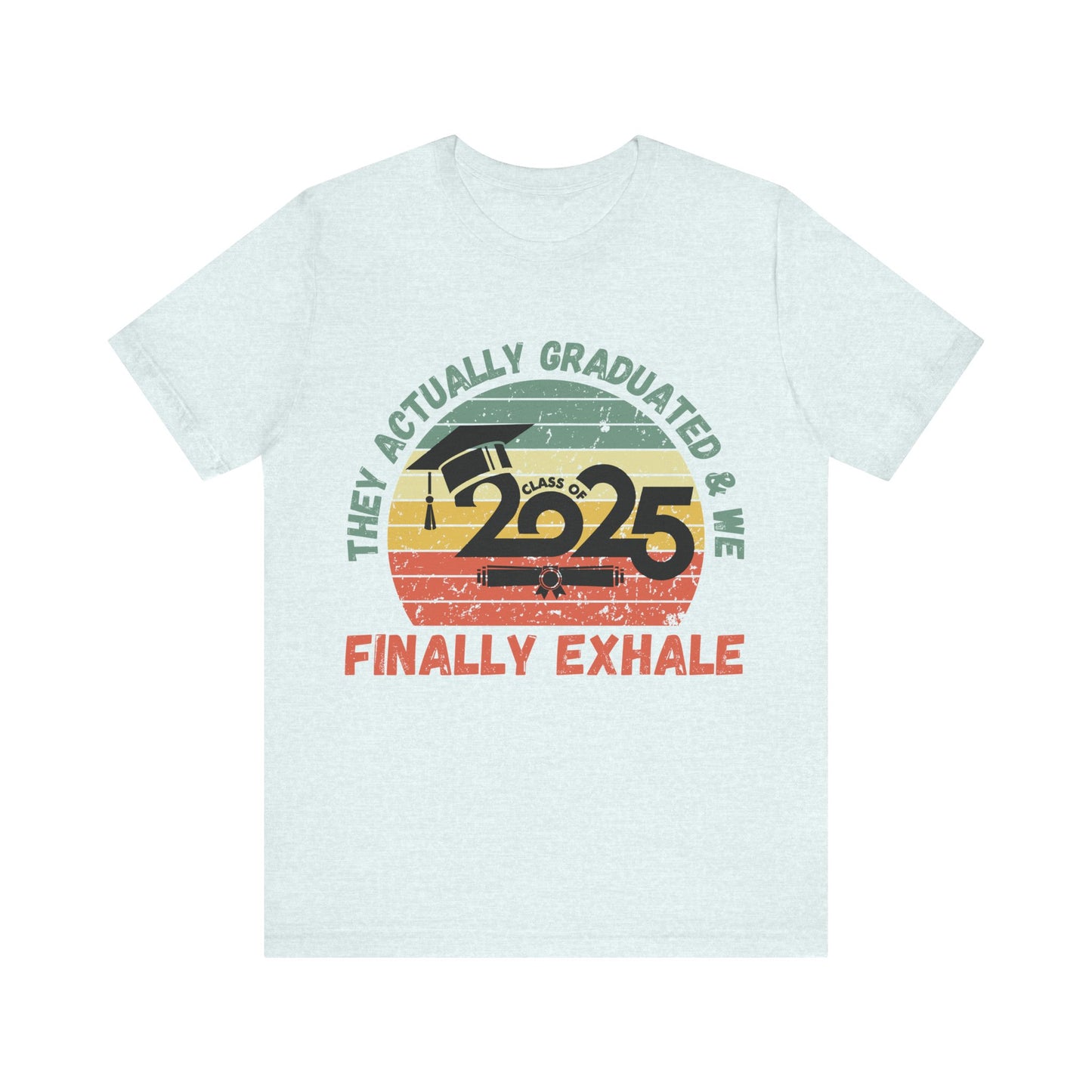Funny Graduation T-Shirt Class of 2025 Great Gift Idea For Graduates