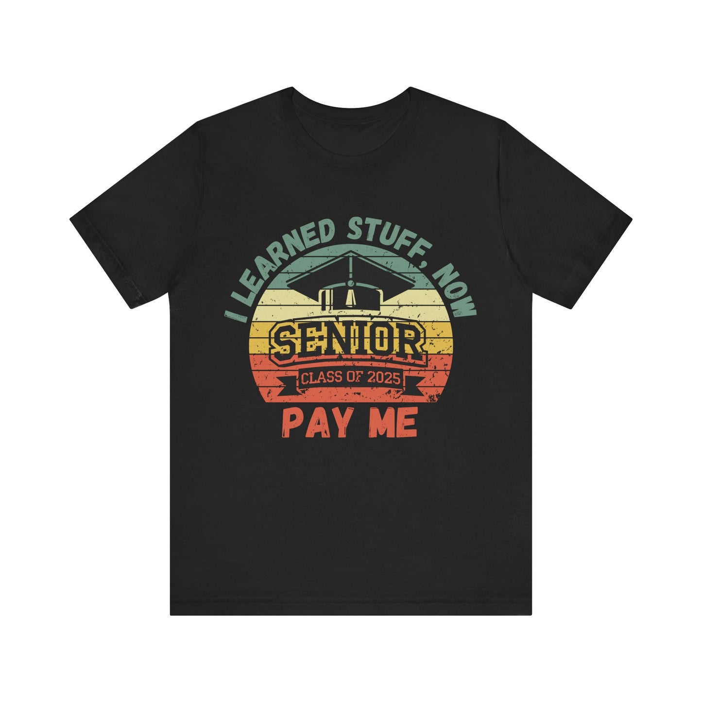 Funny Graduation T-Shirt Class of 2025 Great Gift Idea For Graduates