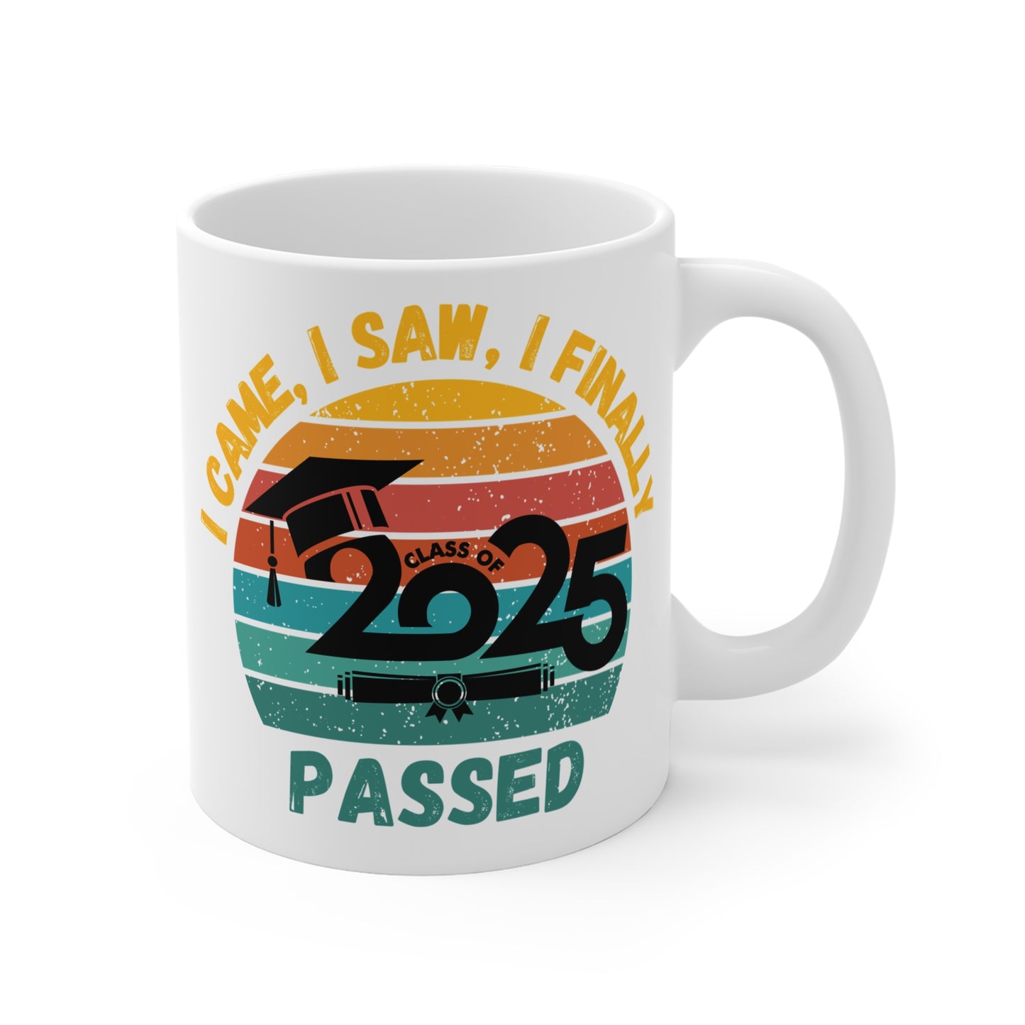 Funny Graduation Coffee Mug Class of 2025 Great Gift Idea For Graduates