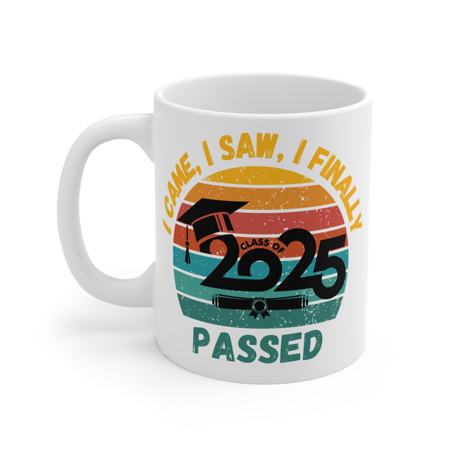 Funny Graduation Coffee Mug Class of 2025 Great Gift Idea For Graduates